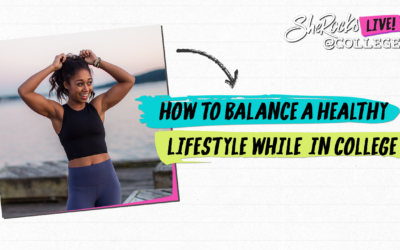 Ep 005: How to balance a healthy lifestyle while in college