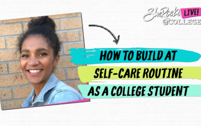Ep 006: How to build a self-care routine as a college student